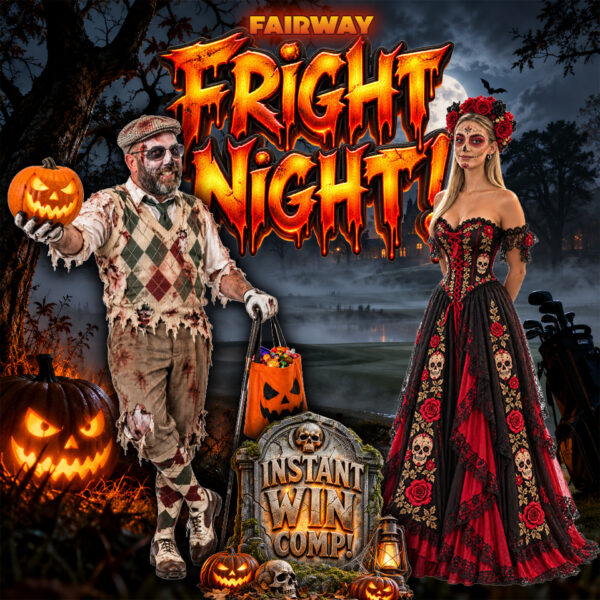 FAIRWAY FRIGHT NIGHT! 1,000 Prizes to Win INSTANTLY!